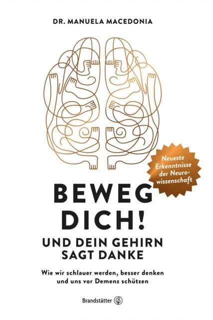 Manuela Macedonia - Beweg dich! Und dein Gehirn sagt Danke, E-bok