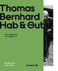 Thomas Bernhard - Hab & Gut