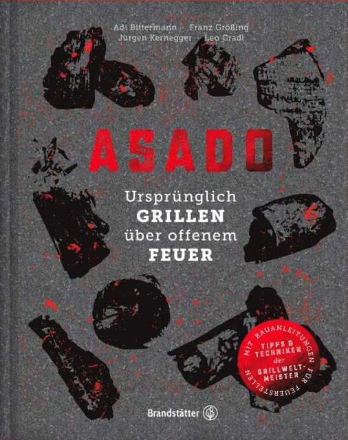 Adi Bittermann, Franz Groing, Leo Gradl, Jurgen Kernegger - Asado, E-bok