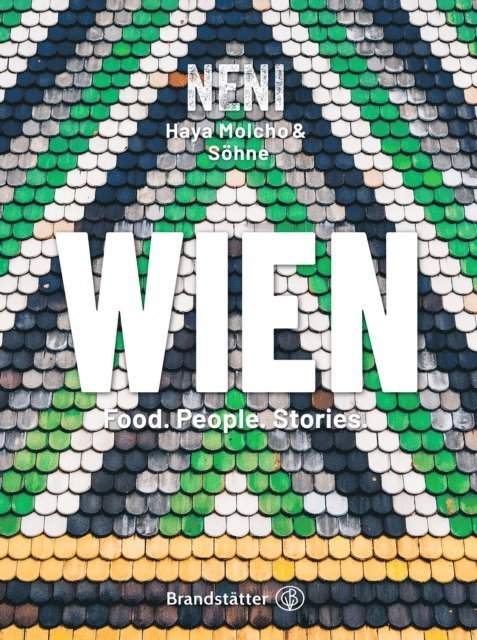 Haya Molcho - Wien by NENI, Inbunden