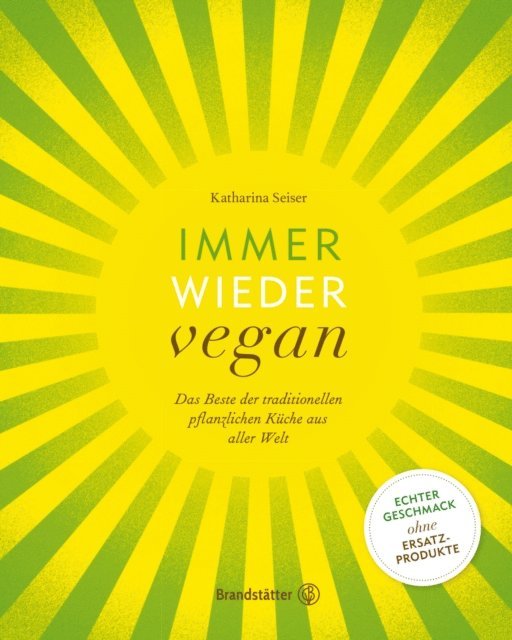 Katharina Seiser - Immer wieder vegan, E-bok