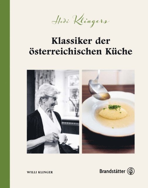 Willi Klinger - Hedi Klingers Klassiker der österreichischen Küche, E-bok