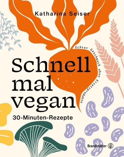 Katharina Seiser - Schnell mal vegan, E-bok