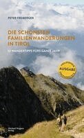 Peter Freiberger - Die schönsten Familienwanderungen in Tirol, Inbunden
