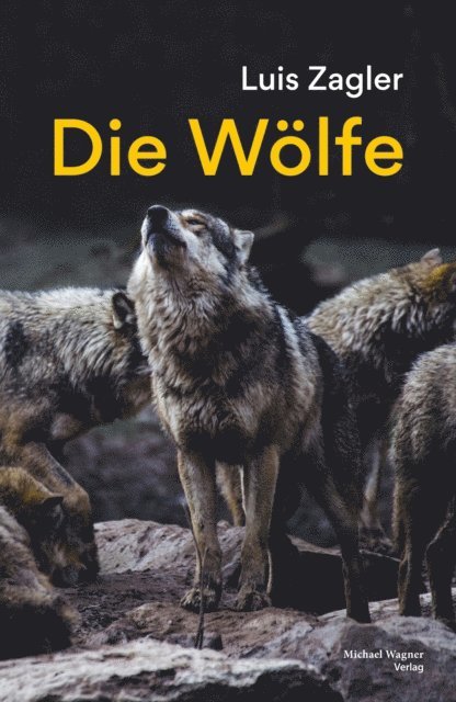 Luis Zagler - Die Wölfe, E-bok