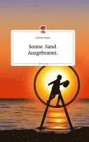 Joan Wermann - Sonne. Sand. Ausgebrannt. Life is a Story - story.one, Inbunden. Tillgänglighet: Lägg i varukorg