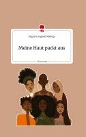 Brigitte Lunguieki Malungo - Meine Haut packt aus. Life is a Story - story.one, Inbunden