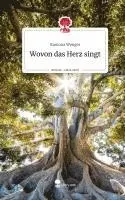 Ramona Wenger - Wovon das Herz singt. Life is a Story - story.one, Inbunden. Tillgänglighet: Lägg i varukorg