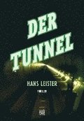 Der Tunnel