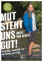 Antje von Dewitz - Mut steht uns gut!, Inbunden
