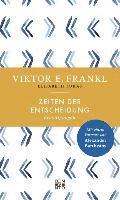 Viktor E. Frankl - Zeiten der Entscheidung, Inbunden