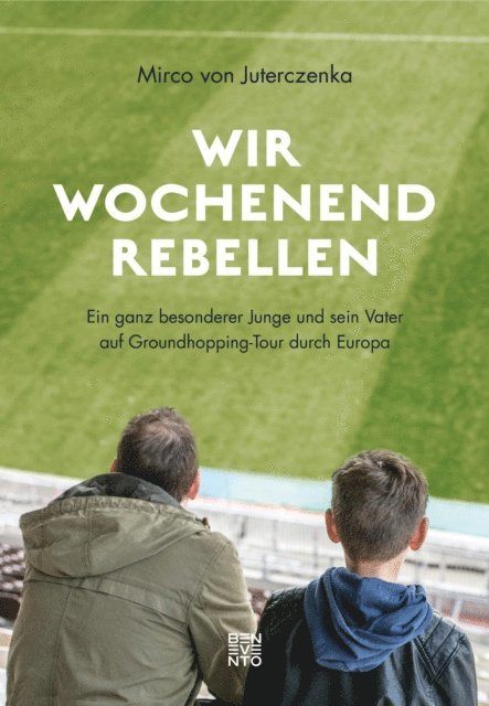 Mirco von Juterczenka - Wir Wochenendrebellen, E-bok