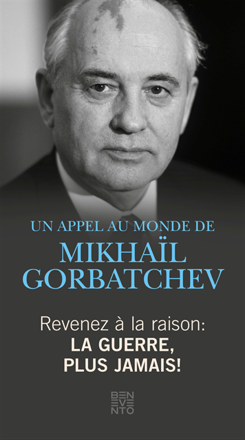 Michail Gorbatschow - Revenez à la raison - La guerre, plus jamais!, E-bok