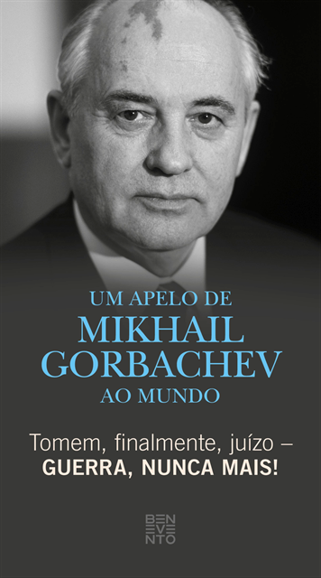 Michail Gorbatschow - Tomem, finalmente, juízo – Guerra, nunca mais!, E-bok