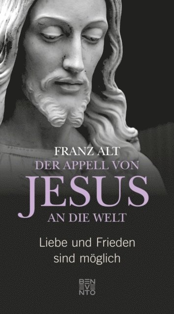 Franz Alt - Der Appell von Jesus an die Welt, E-bok