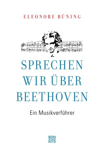 Eleonore Buning - Sprechen wir über Beethoven, E-bok