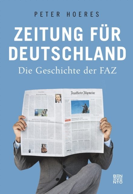 Peter Hoeres - Zeitung für Deutschland, E-bok
