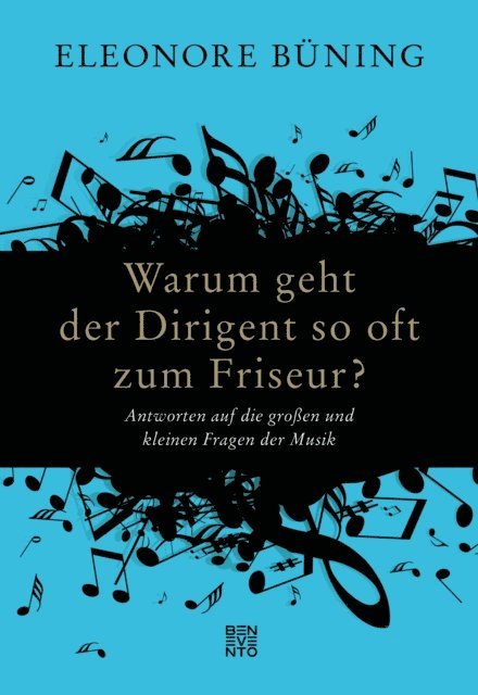 Eleonore Buning - Warum geht der Dirigent so oft zum Friseur?, E-bok