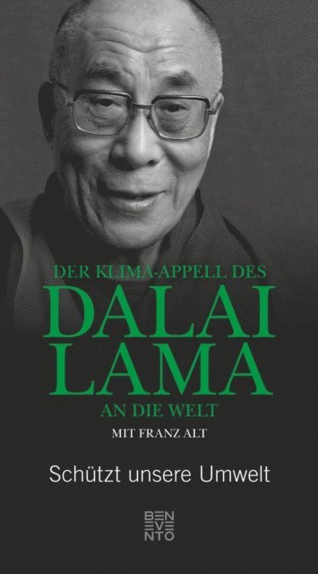 Dalai Lama, Franz Alt - Der Klima-Appell des Dalai Lama an die Welt, E-bok