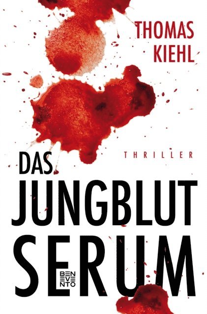 Thomas Kiehl - Das Jungblut-Serum, E-bok. Tillgänglighet: Lägg i varukorg