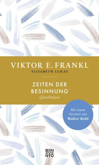 Viktor E. Frankl, Elisabeth Lukas - Zeiten der Besinnung, E-bok