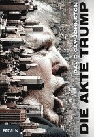 David Cay Johnston - Die Akte Trump, Inbunden