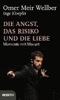 Die Angst, das Risiko und die Liebe