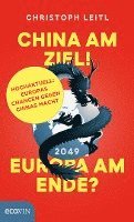 Christoph Leitl - China am Ziel! Europa am Ende?, Inbunden