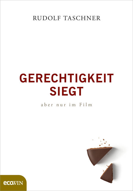 Rudolf Taschner - Gerechtigkeit siegt - aber nur im Film, E-bok