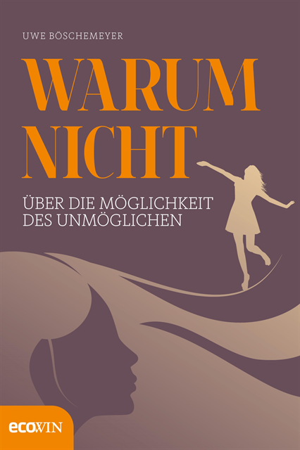 Uwe Boschemeyer - Warum nicht, E-bok