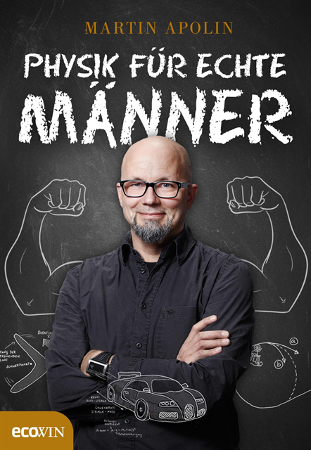 Martin Apolin - Physik für echte Männer, E-bok
