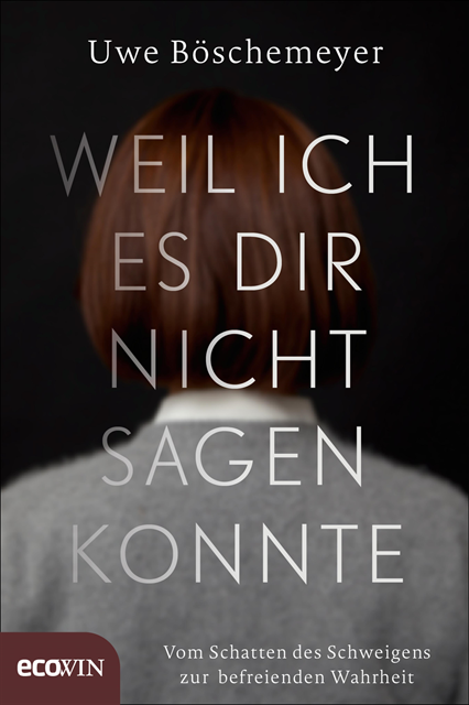 Uwe Boschemeyer - Weil ich es dir nicht sagen konnte, E-bok