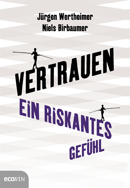 Niels Birbaumer, Jurgen Wertheimer - Vertrauen, E-bok