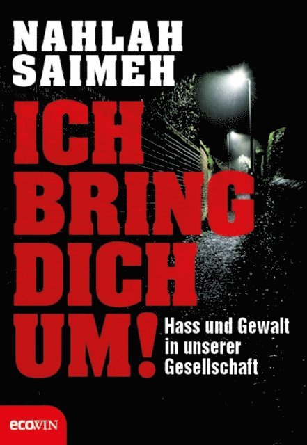 Nahlah Saimeh - Ich bring dich um!, E-bok