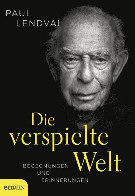 Paul Lendvai - Die verspielte Welt, E-bok. Tillgänglighet: Lägg i varukorg