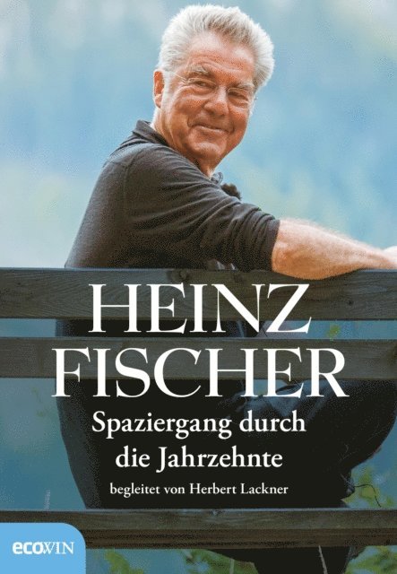 Heinz Fischer - Spaziergang durch die Jahrzehnte, E-bok