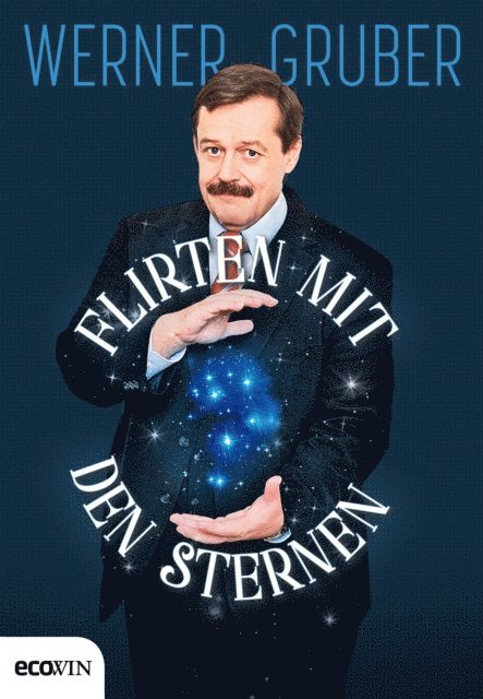 Werner Gruber - Flirten mit den Sternen, E-bok