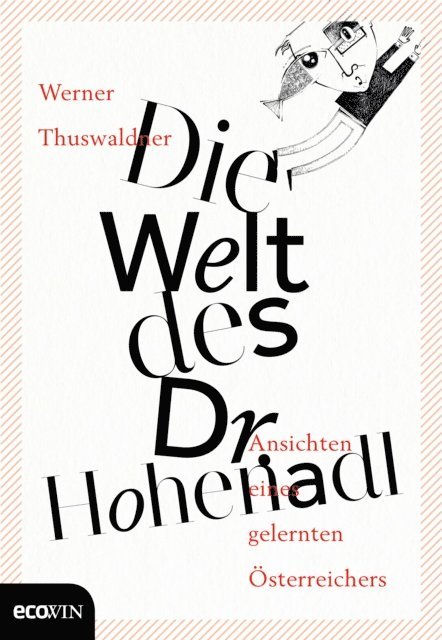 Werner Thuswaldner - Die Welt des Dr. Hohenadl, E-bok