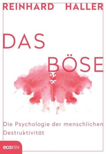 Reinhard Haller - Das Böse, E-bok