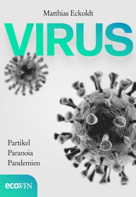 Matthias Eckoldt - Virus, E-bok