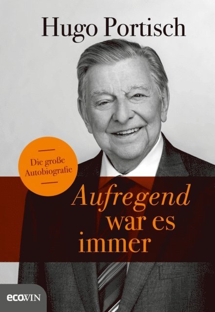 Hugo Portisch - Aufregend war es immer, E-bok