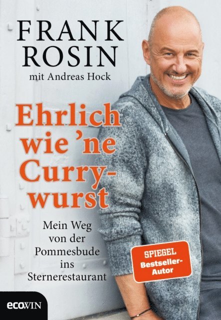 Frank Rosin - Ehrlich wie 'ne Currywurst, E-bok