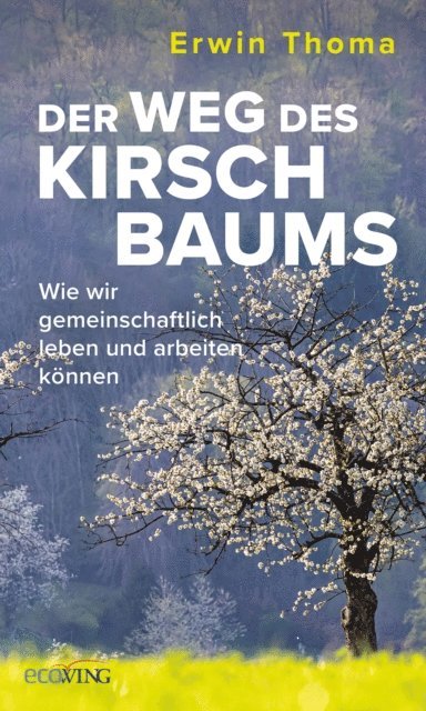 Erwin Thoma - Der Weg des Kirschbaums, E-bok