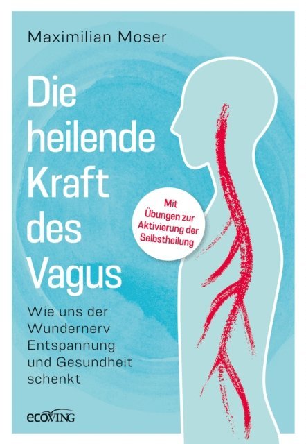 Maximilian Moser - Die heilende Kraft des Vagus, E-bok