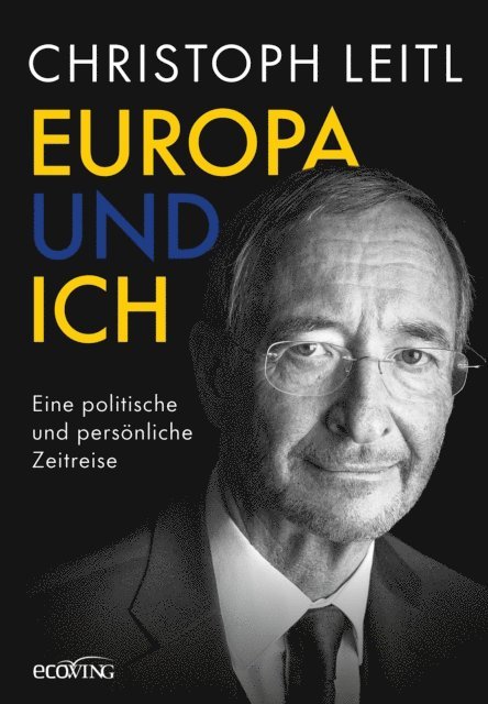 Christoph Leitl - Europa und ich, E-bok