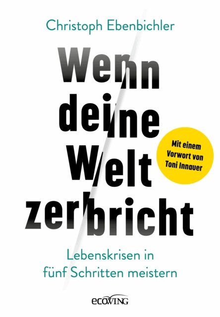 Christoph Ebenbichler - Wenn deine Welt zerbricht, E-bok. Tillgänglighet: Lägg i varukorg