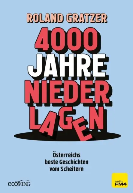 Roland Gratzer - 4000 Jahre Niederlagen, E-bok. Tillgänglighet: Lägg i varukorg