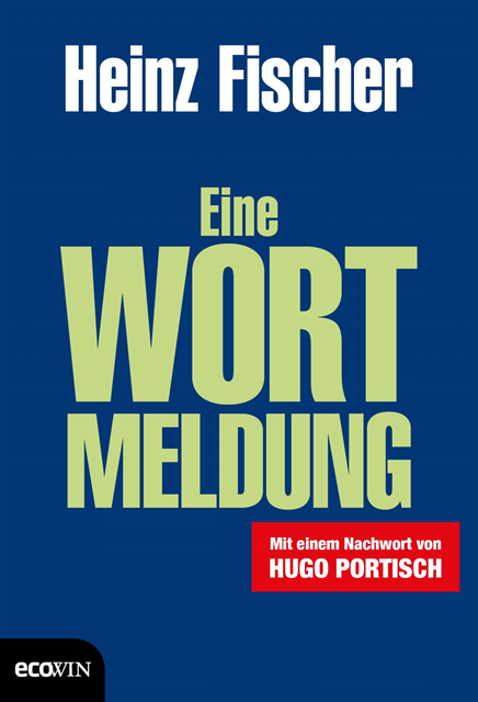 Heinz Fischer - Eine Wortmeldung, E-bok