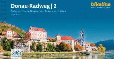 Donau - Radweg 2 Österreichische Donau. Von Passau nach Wien