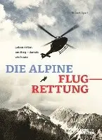 Robert Sperl - Die alpine Flugrettung, Inbunden. Tillgänglighet: Lägg i varukorg
